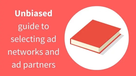 Ad Networks Selection Process & Evaluation Guide