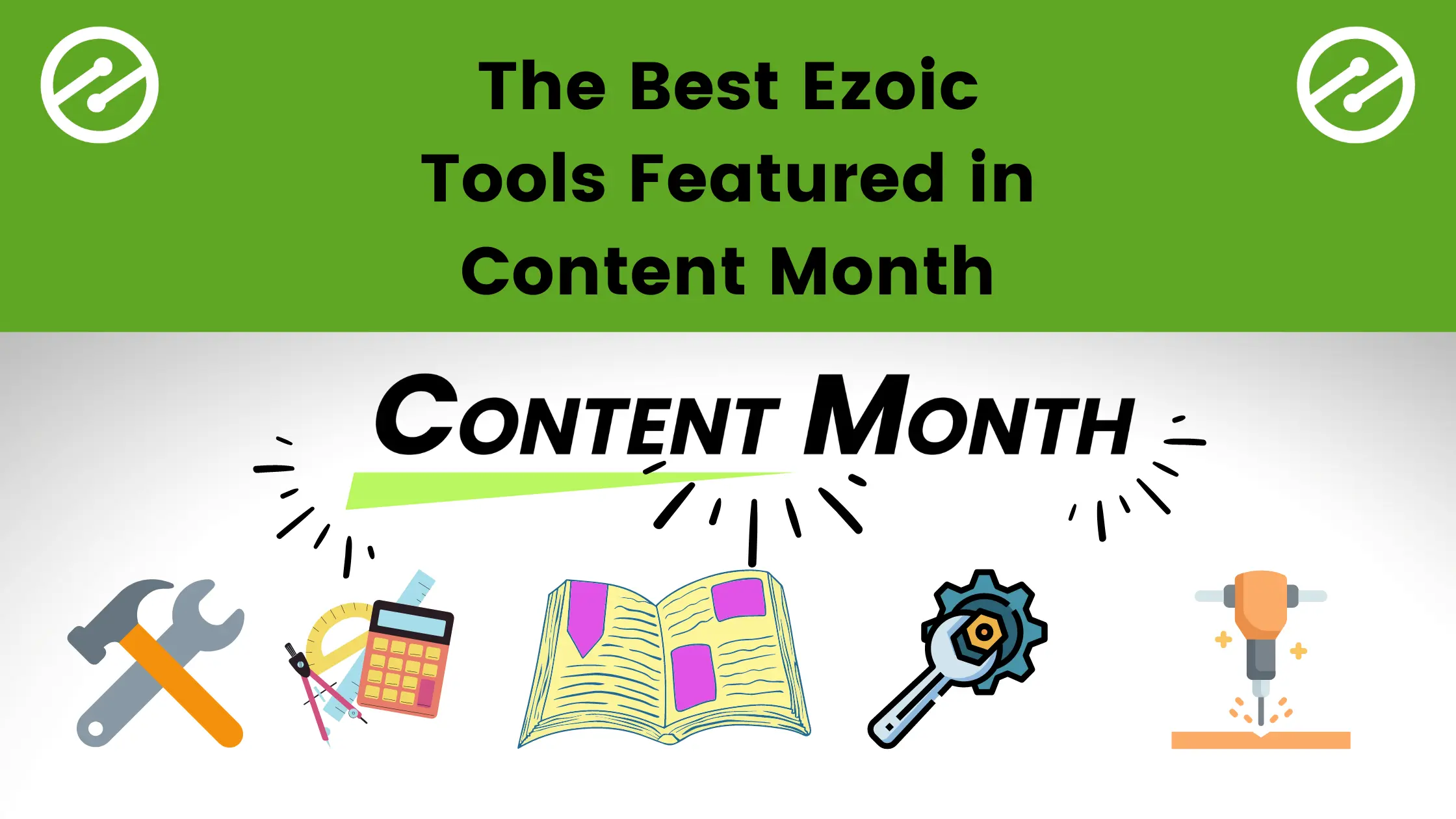 The Best Ezoic Tools Featured in Content Month