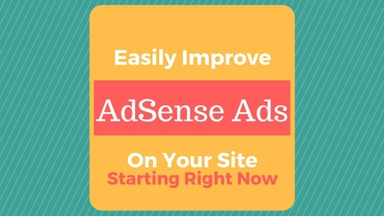 Easy Ways To Improve AdSense Ads