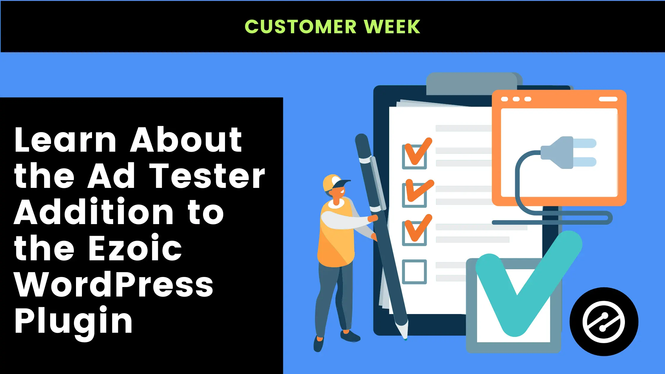 Ad Tester Addition to the Ezoic WordPress Plugin Means Simplified Placeholder Set Up