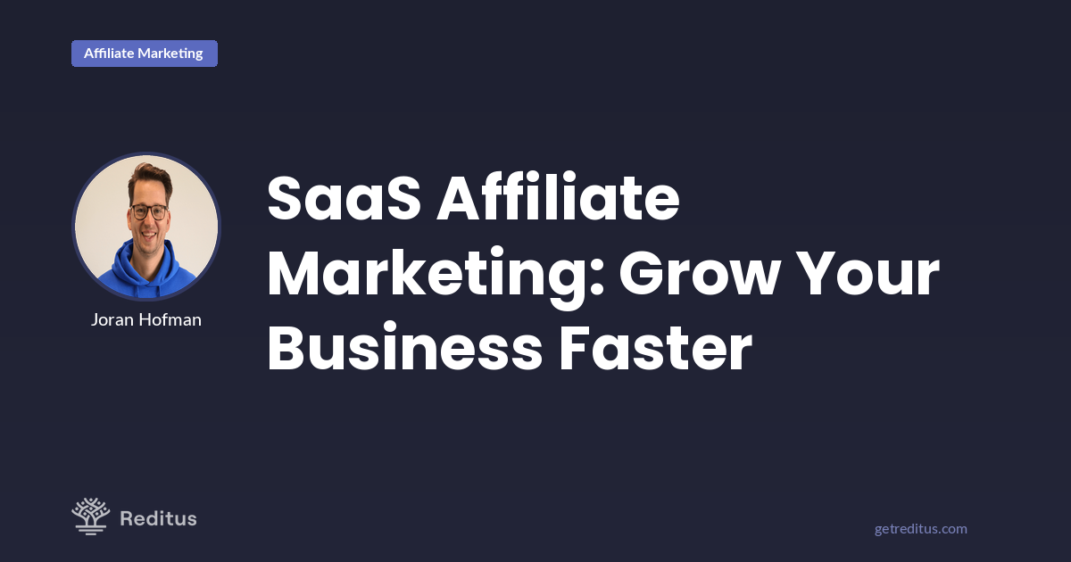 SaaS Affiliate Marketing: how to use it for growth
