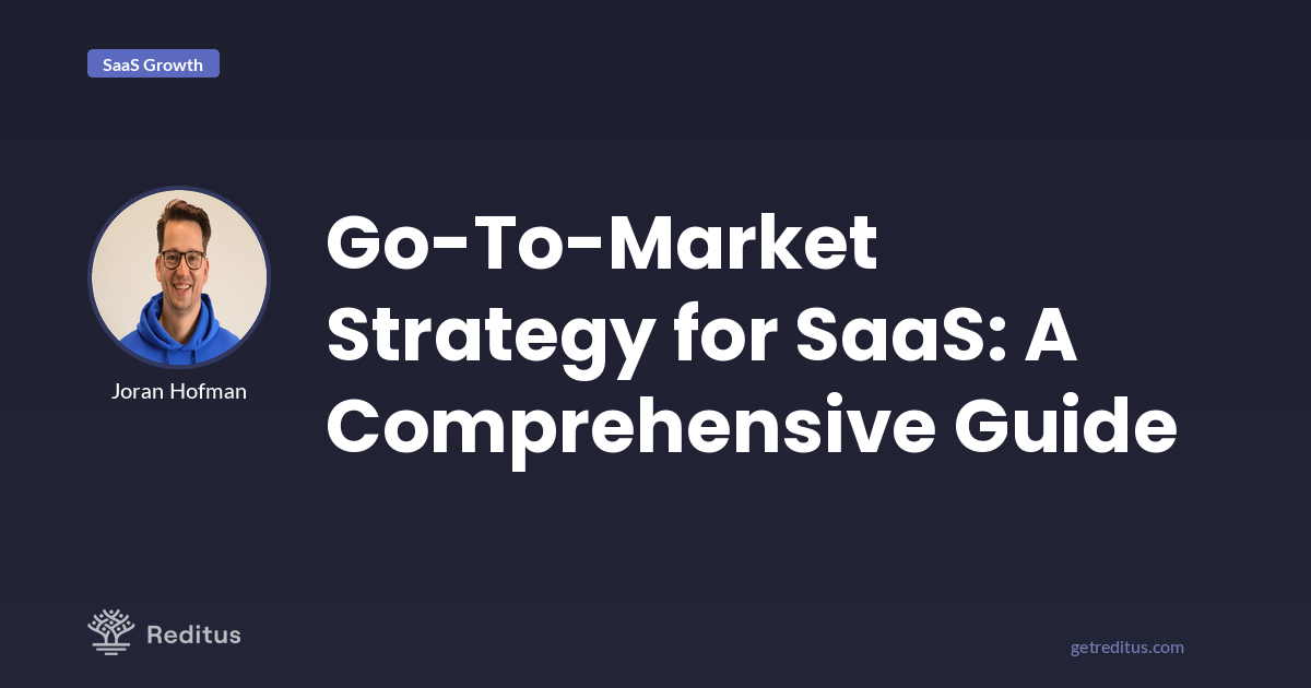 What Is a Go-To-Market Strategy? Guide for SaaS Brands