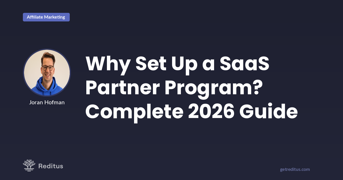 Why Should You Set Up a Partner Program as a SaaS? 2026 guide
