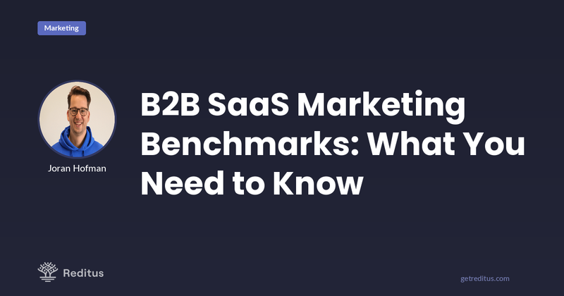 All You Need To Know About B2B SaaS Marketing Benchmarks