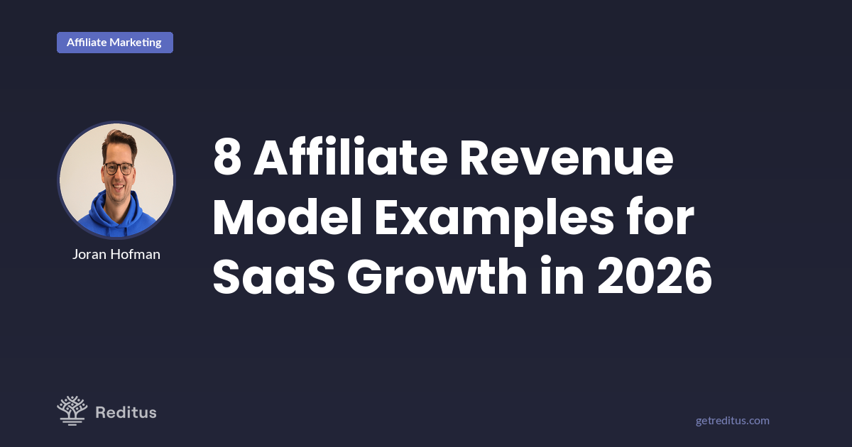 8 Affiliate Revenue Model Examples Unpacked for SaaS Growth in 2026