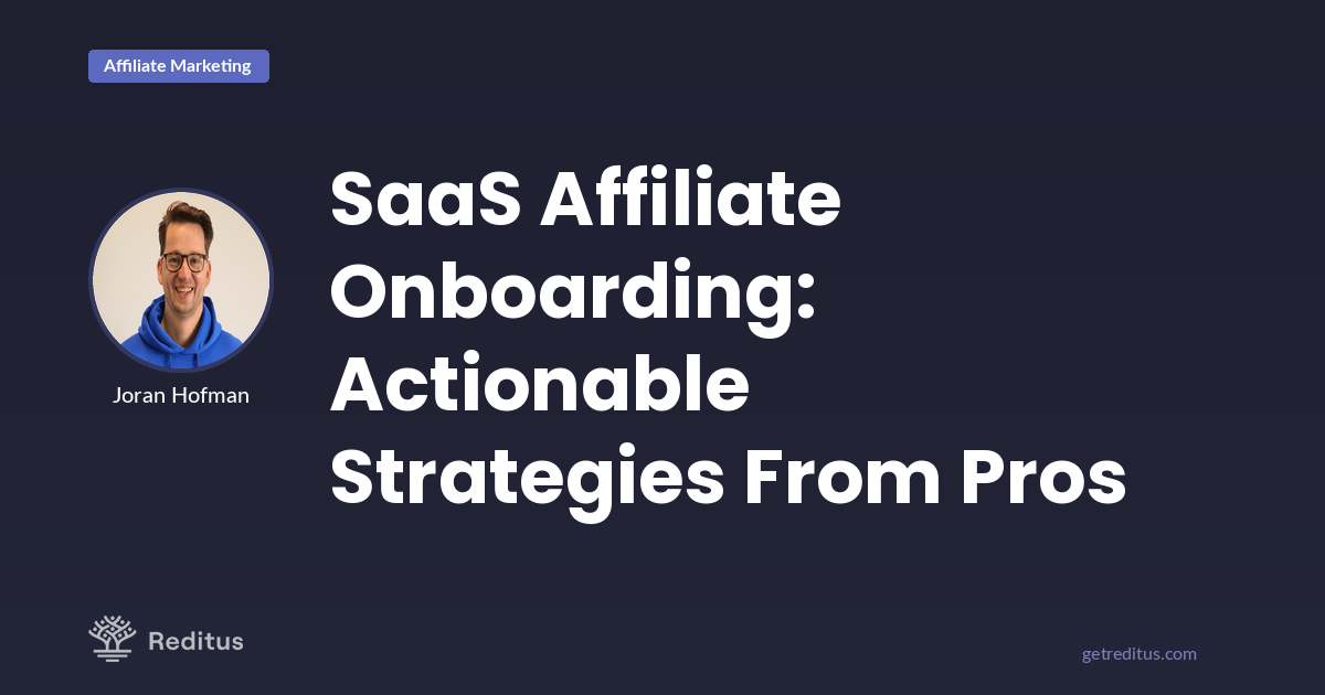 SaaS Affiliate Onboarding Done Right: Insights From Experts
