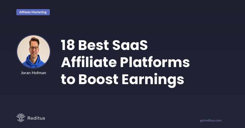 18 Best SaaS Affiliate Platforms to Boost Earnings - Reditus Blog