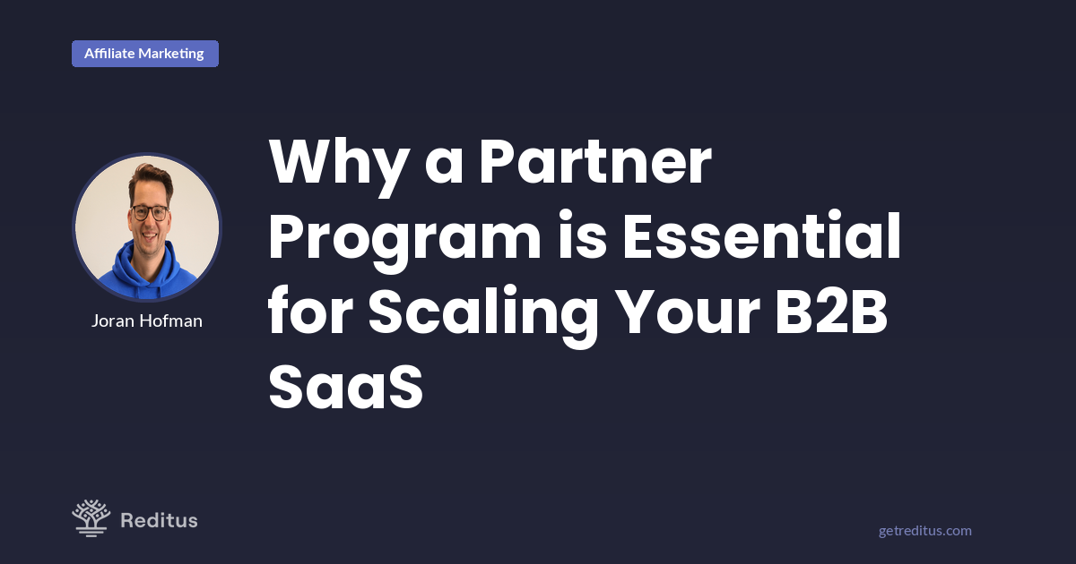 Why you need a partner program to grow your B2B SaaS