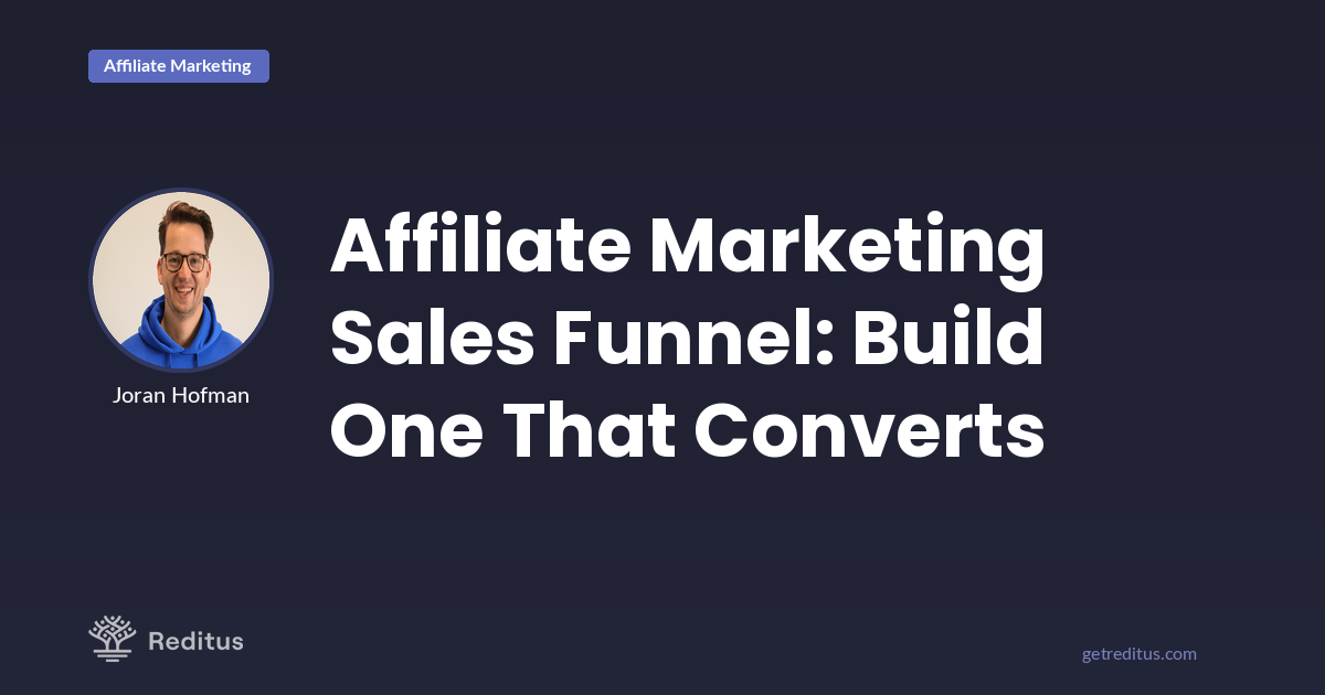 Affiliate Marketing Sales Funnel: What It Is and How It Works