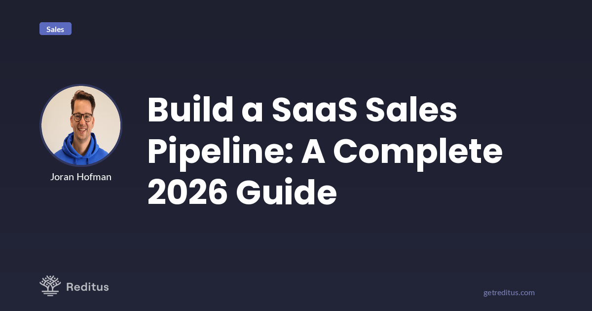 How to Create a Sales Pipeline For Your SaaS: A Complete Guide