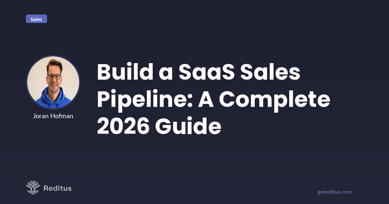 How to Create a Sales Pipeline For Your SaaS: A Complete Guide