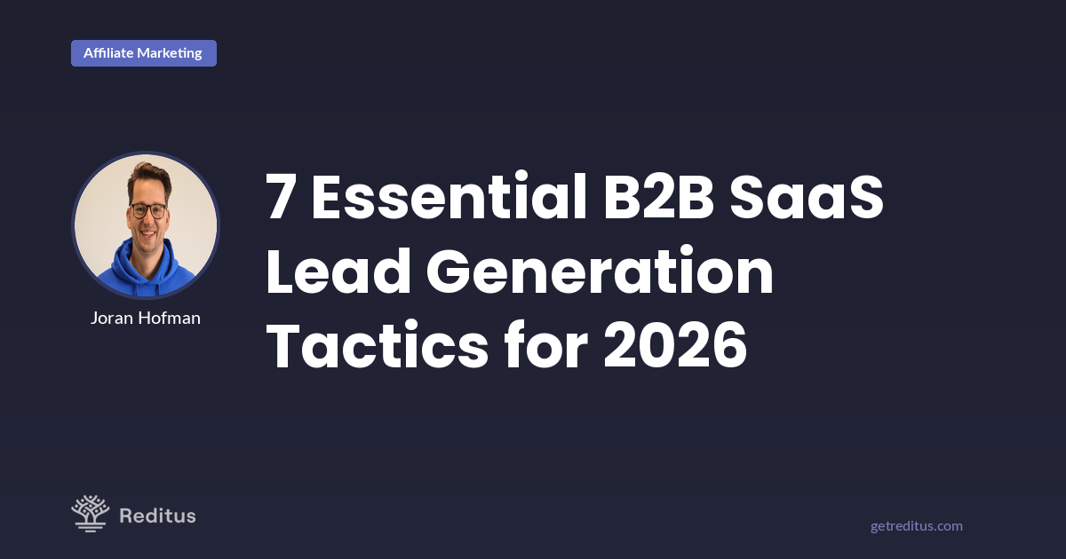 The 7 Vital B2B SaaS Lead Generation Strategies for 2026