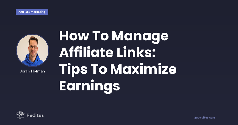 How To Manage Affiliate Links & Protect Your Commissions