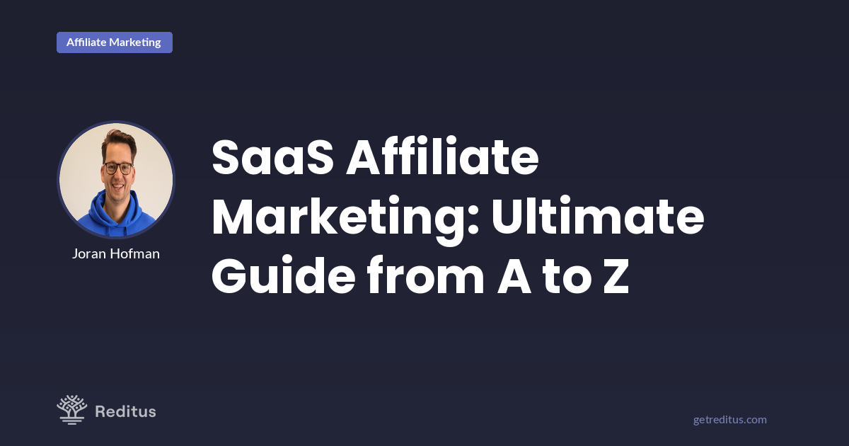 Everything You Need to Know About SaaS Affiliate Marketing