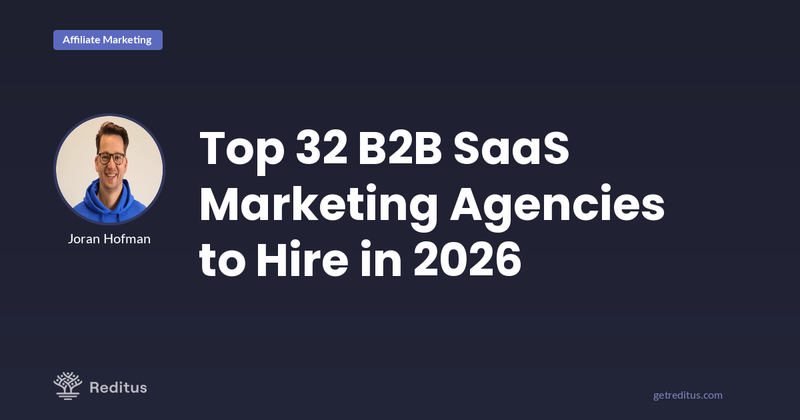 The Top 32 B2B SaaS Marketing Agencies in 2026
