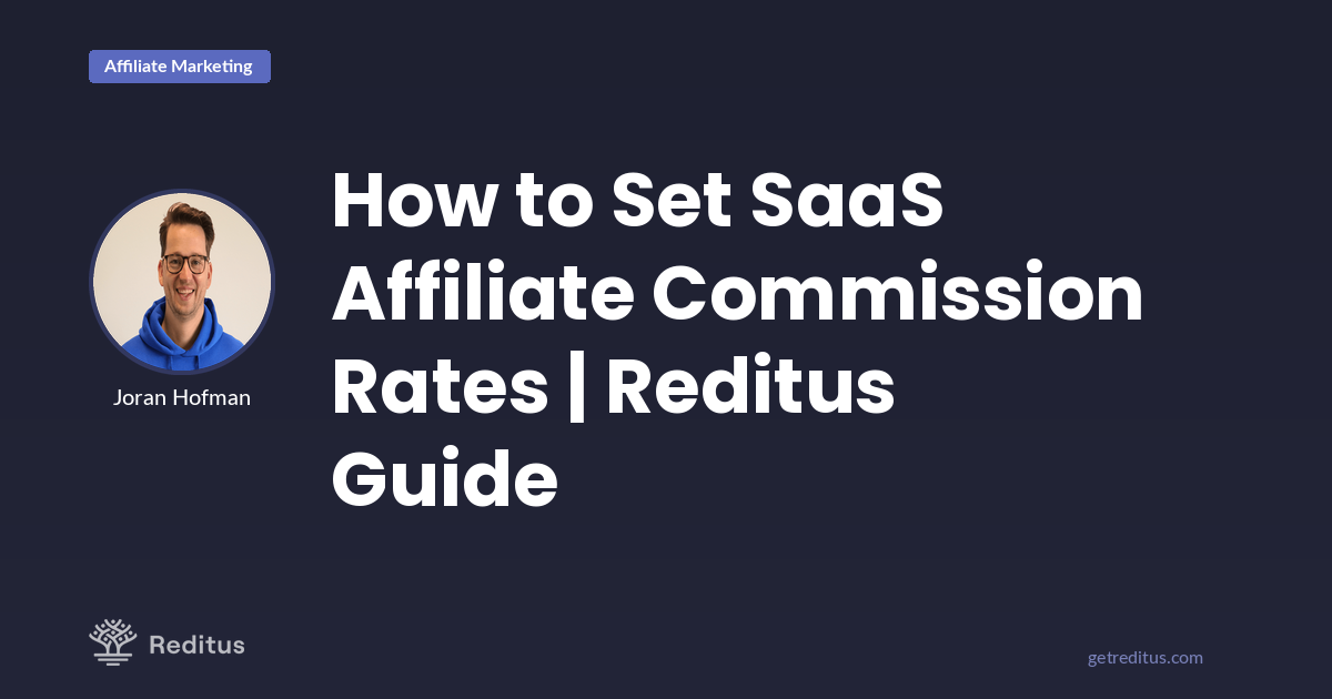 How to Set SaaS Affiliate Commission Rates | Reditus Guide - Reditus Blog