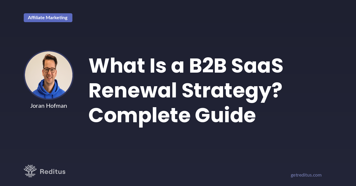 What Is a B2B SaaS Renewal Strategy? Complete Guide