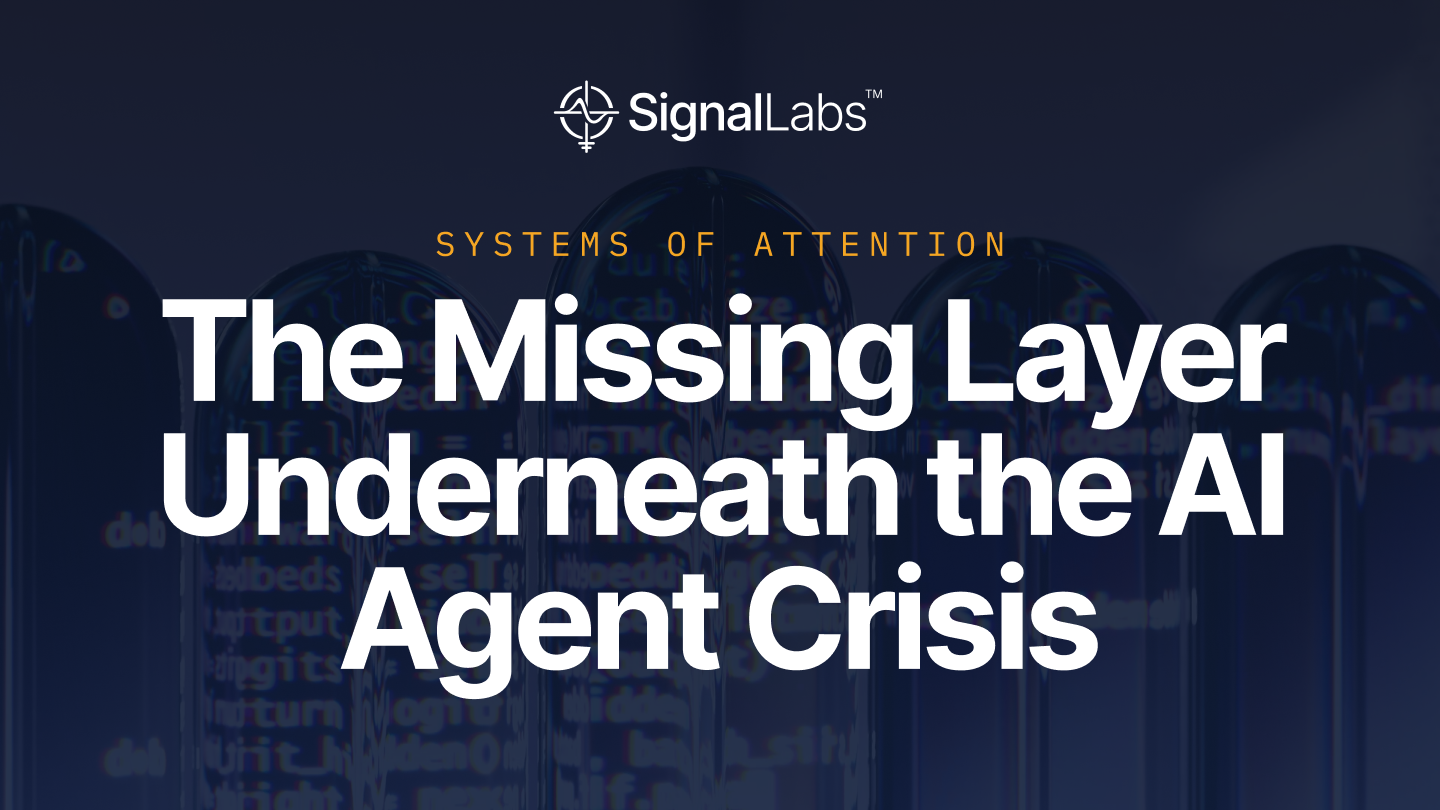 Systems of Attention: The Missing Layer Underneath the AI Agent Crisis