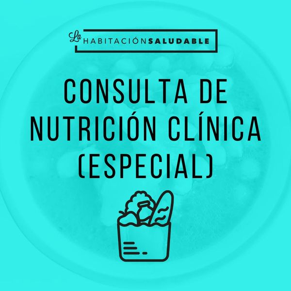 CONSULTA DE NUTRICIÓN CLÍNICA Especial (PRIMERA)