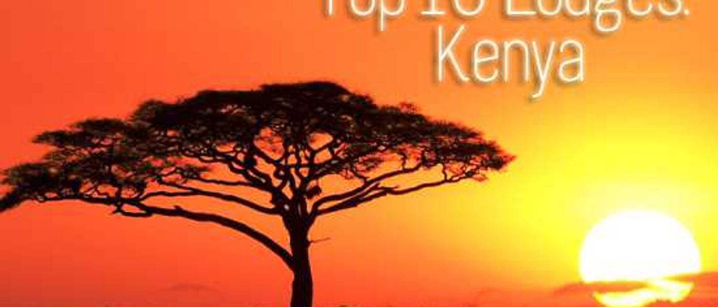 Rhino Africa's Top 10 Lodges in Kenya 2012