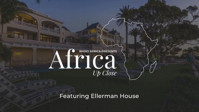 Africa Up Close: Episode 1 - Ellerman House
