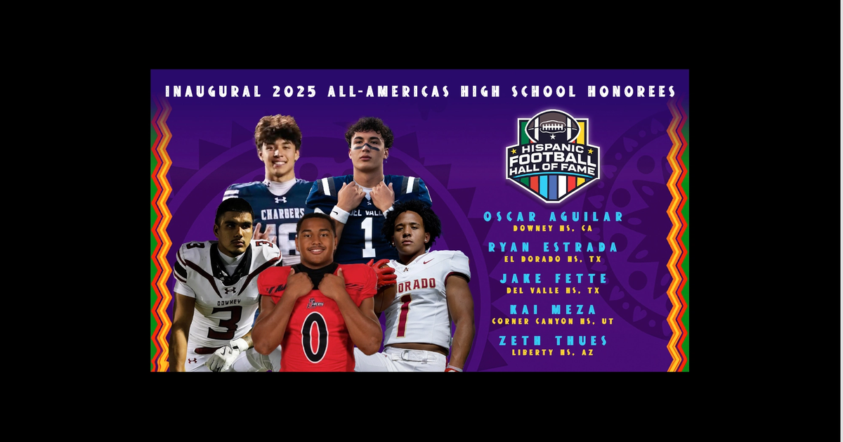 Cover Image for INAUGURAL 2025 HISPANIC FOOTBALL HALL OF FAME HIGH SCHOOL ALL-AMERICAS HONOREES ANNOUNCED