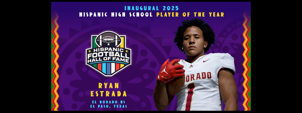 Cover Image for RYAN ESTRADA NAMED INAUGURAL 2025 HISPANIC FOOTBALL HALL OF FAME HIGH SCHOOL PLAYER OF THE YEAR