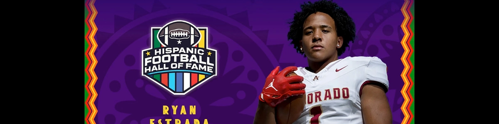 Cover Image for RYAN ESTRADA NAMED INAUGURAL 2025 HISPANIC FOOTBALL HALL OF FAME HIGH SCHOOL PLAYER OF THE YEAR