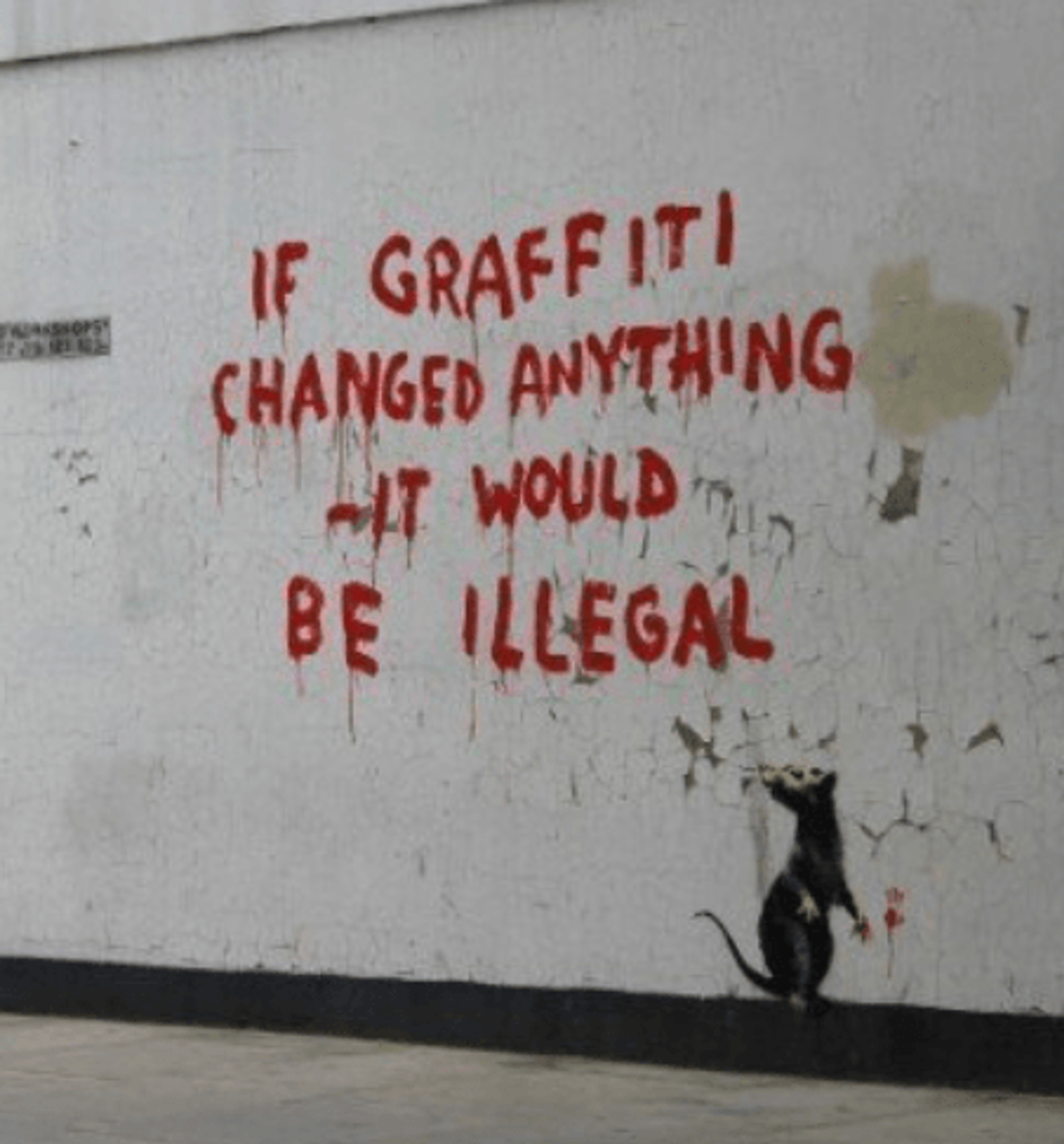 If Graffiti Changed Anything It Would Be Illegal by Banksy - MyArtBroker