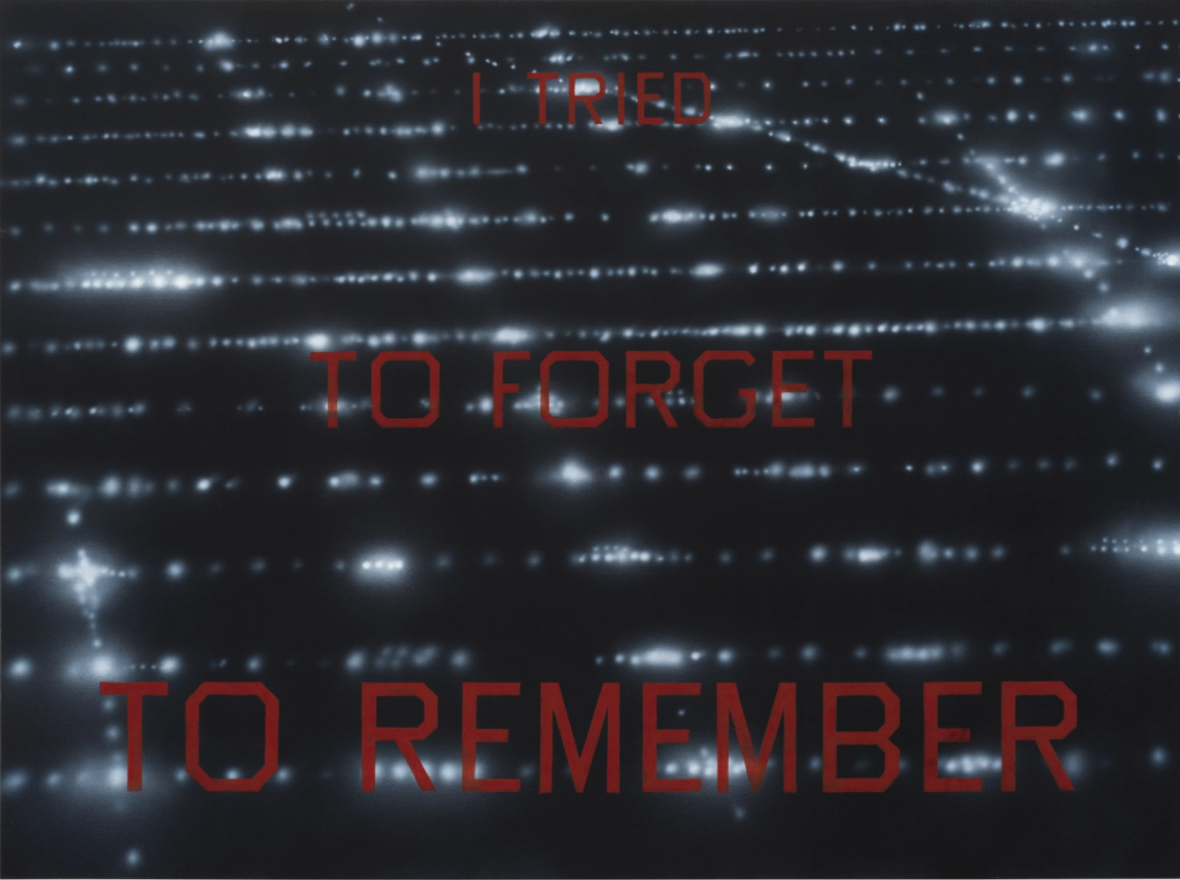 I Tried To Forget To Remember by Ed Ruscha 