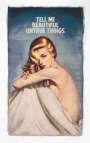 The Connor Brothers: Tell Me Beautiful Untrue Things - Signed Print