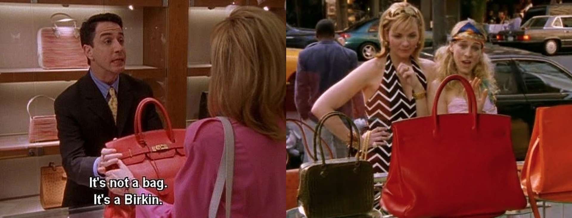 Screenshots from the TV show Sex And The City. The left one shows a fictitious Hermès salesperson saying the caption “It’s not a bag. It’s a Birkin.” The right one shows the characters Samantha and Carrie looking at a Birkin bag through a shop window.