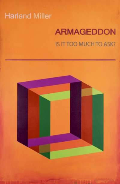 Harland Miller: Armageddon Is It Too Much To Ask (small) - Signed Print