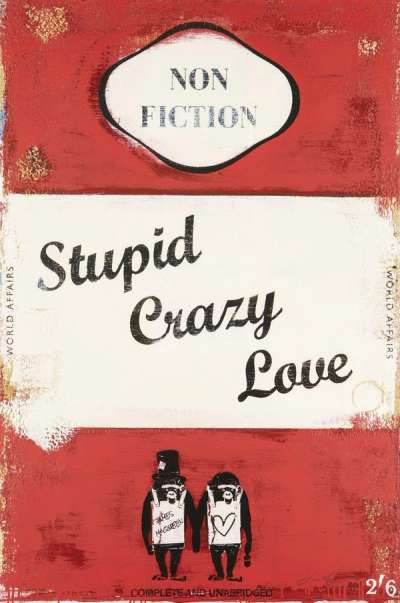 Stupid Crazy Love - Signed Print by James McQueen 2024 - MyArtBroker