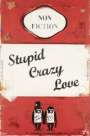 James McQueen: Stupid Crazy Love - Signed Print