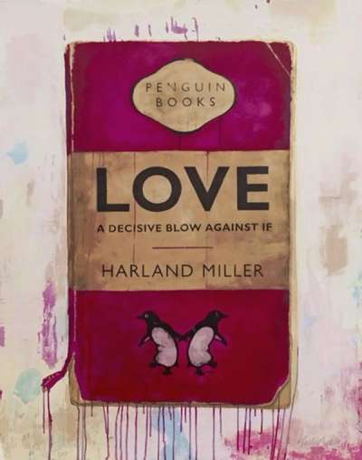 Harland Miller: Love, A Decisive Blow Against If - Signed Print