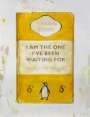 Harland Miller: I Am The One I’ve Been Waiting For (yellow) - Signed Print