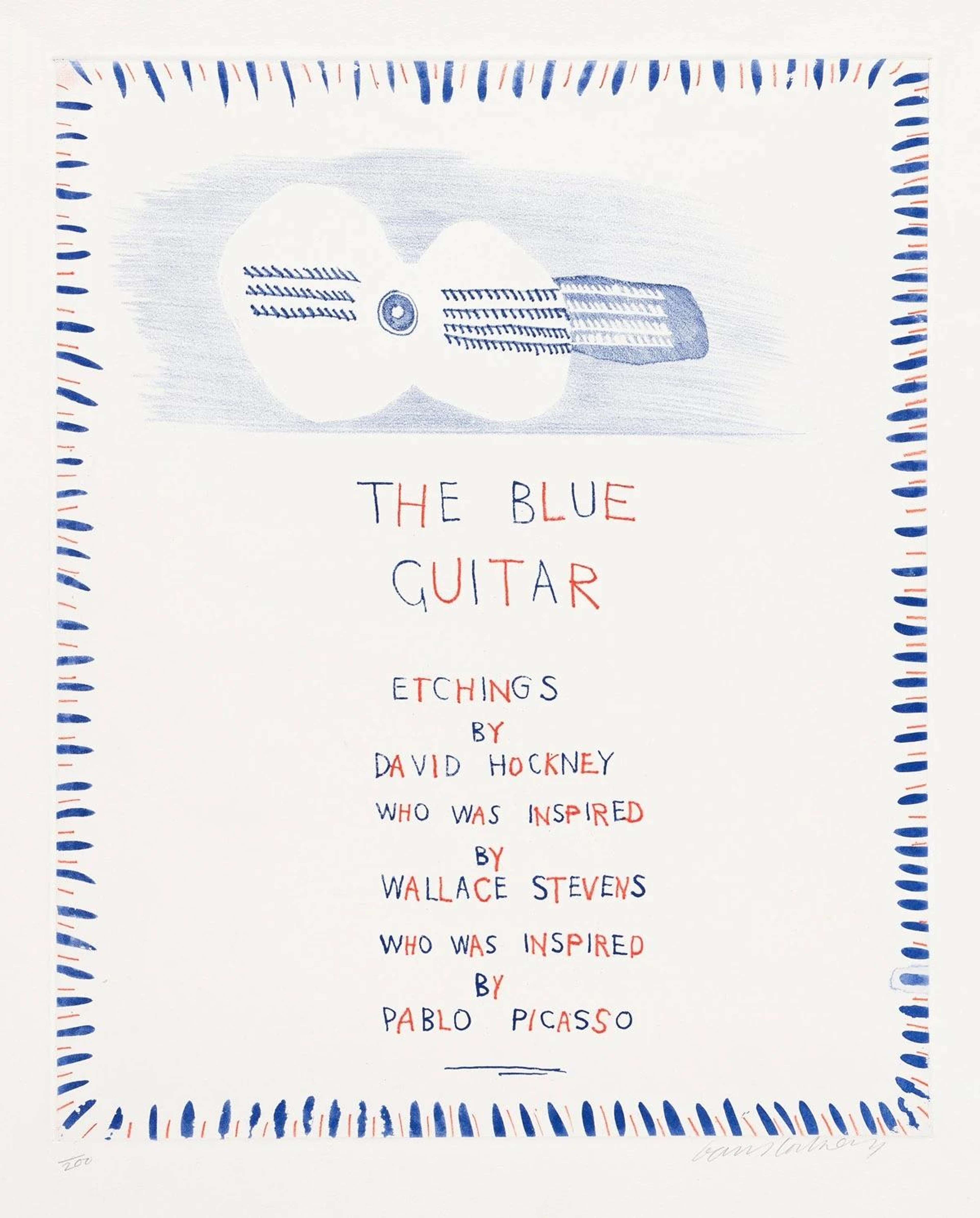 Below the title of ‘The Blue Guitar’, the text, in blue and red capitals, reads, ‘ETCHINGS BY DAVID HOCKNEY WHO WAS INSPIRED BY WALLACE STEVENS WHO WAS INSPIRED BY PABLO PICASSO’. Across the top a classical guitar, softly drawn, lies on its side.