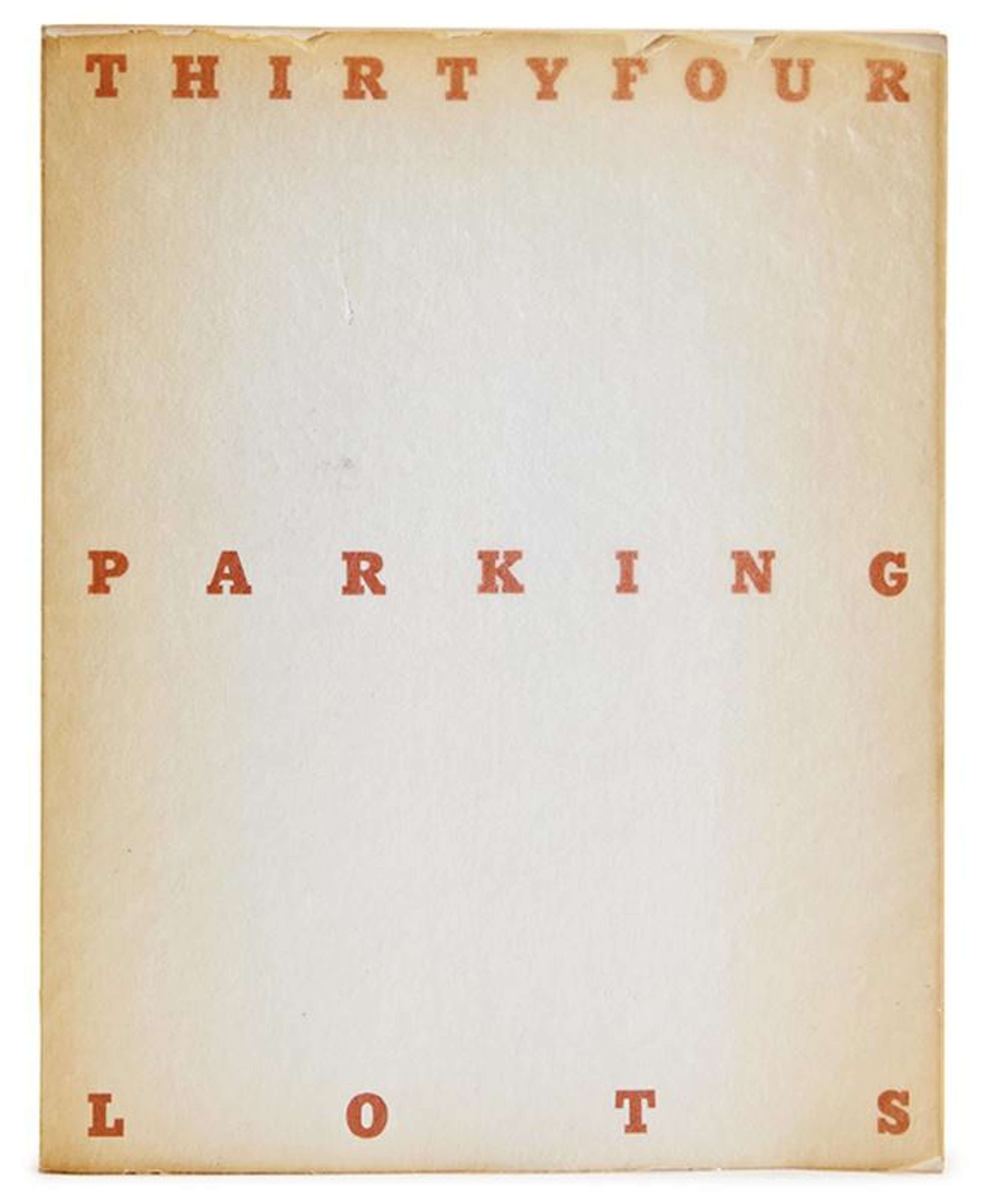 Front cover of Ed Ruscha's 1967 artist's book titled 'Thirtyfour Parking Lots In Los Angeles'. The words 'Thirtyfour Parking Lots' are depicted in a muted orange, centred against an ivory background.