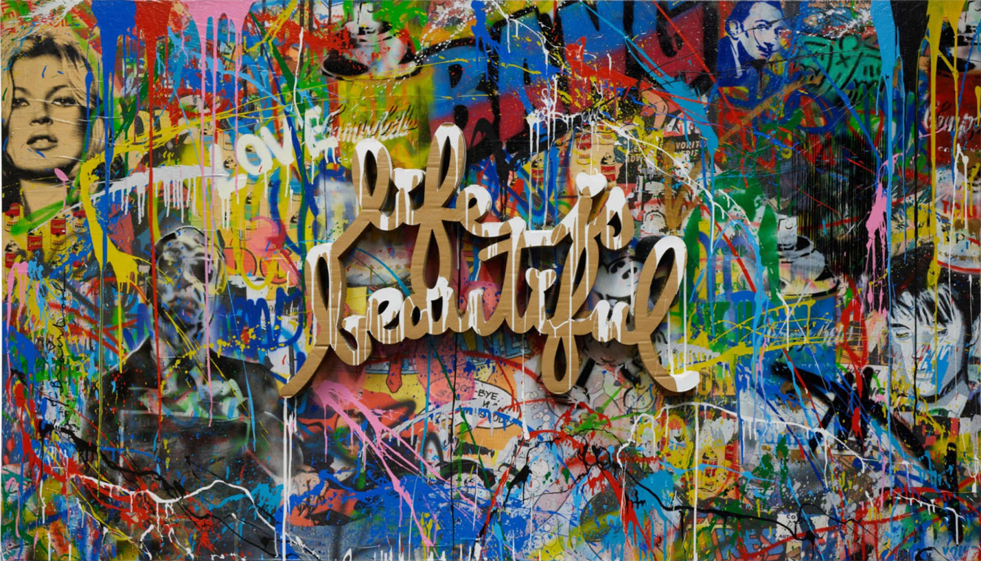 An image of the painting Life Is Beautiful by Mr. Brainwash, featuring a cursive script of the title in black, against a colourful spray painted background featuring Warhol’s Campbell’s Soups.