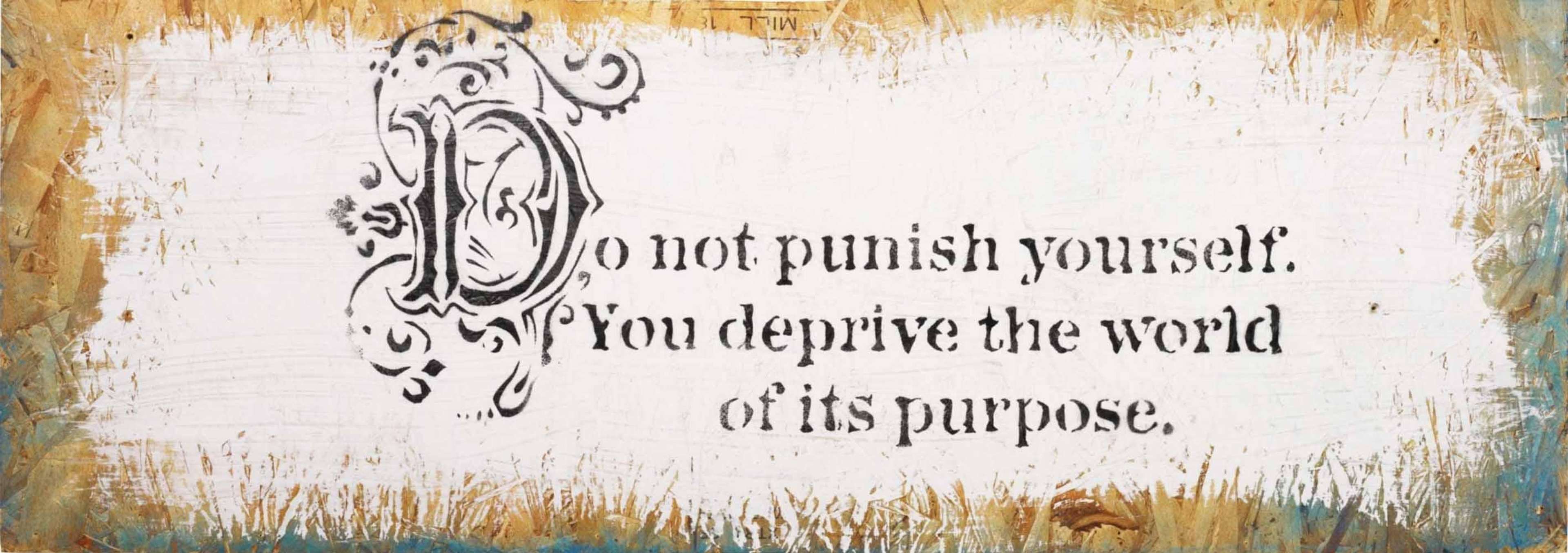 Do Not Punish Yourself delivers a compelling meditation on self-censure and cultural expectation, distilling Banksy's penchant for societal critique into a singular poignant phrase: "Do not punish yourself. You deprive the world of its purpose".