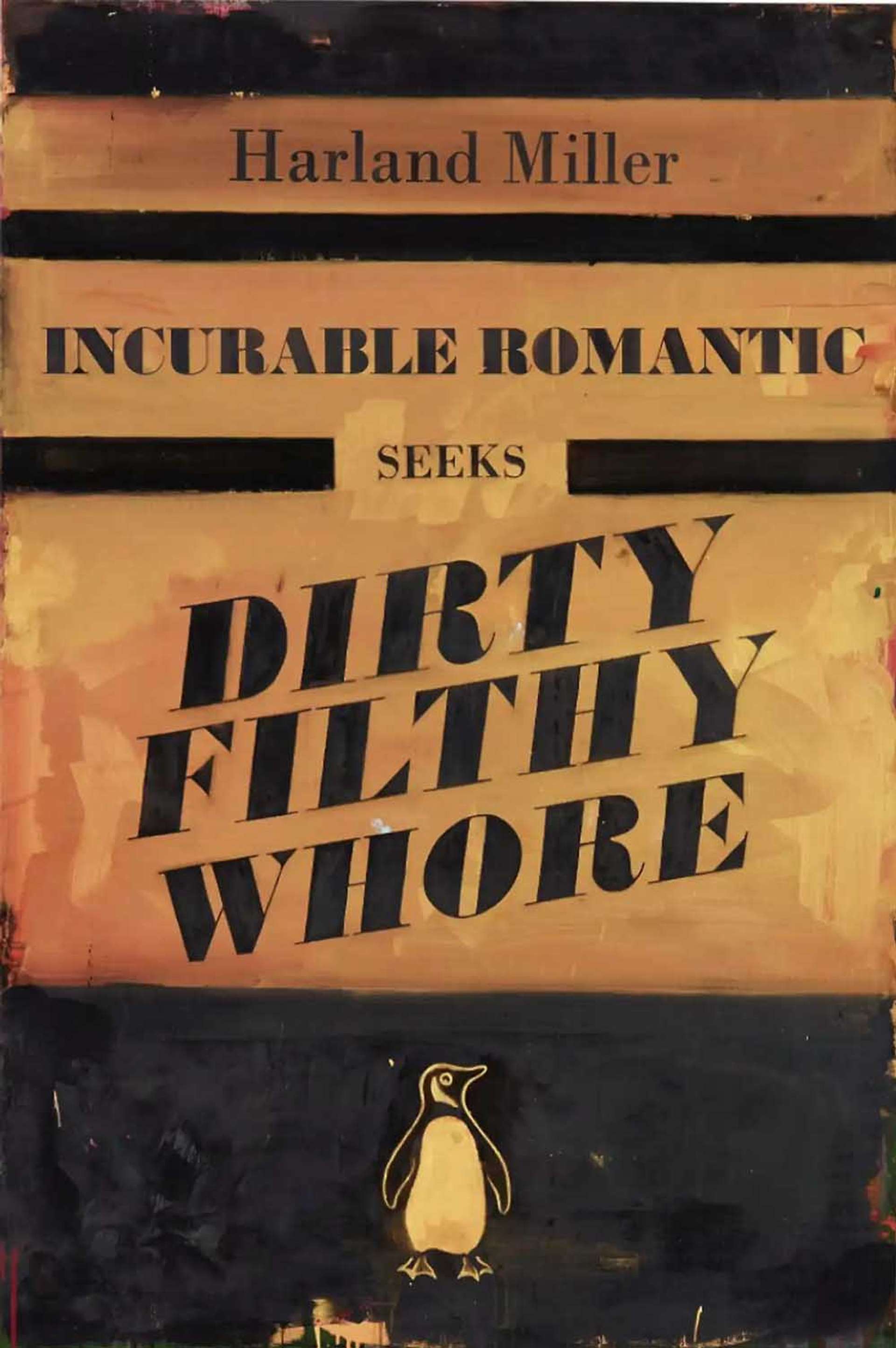 Incurable Romantic Seeks Dirty Filthy Whore by Harland Miller