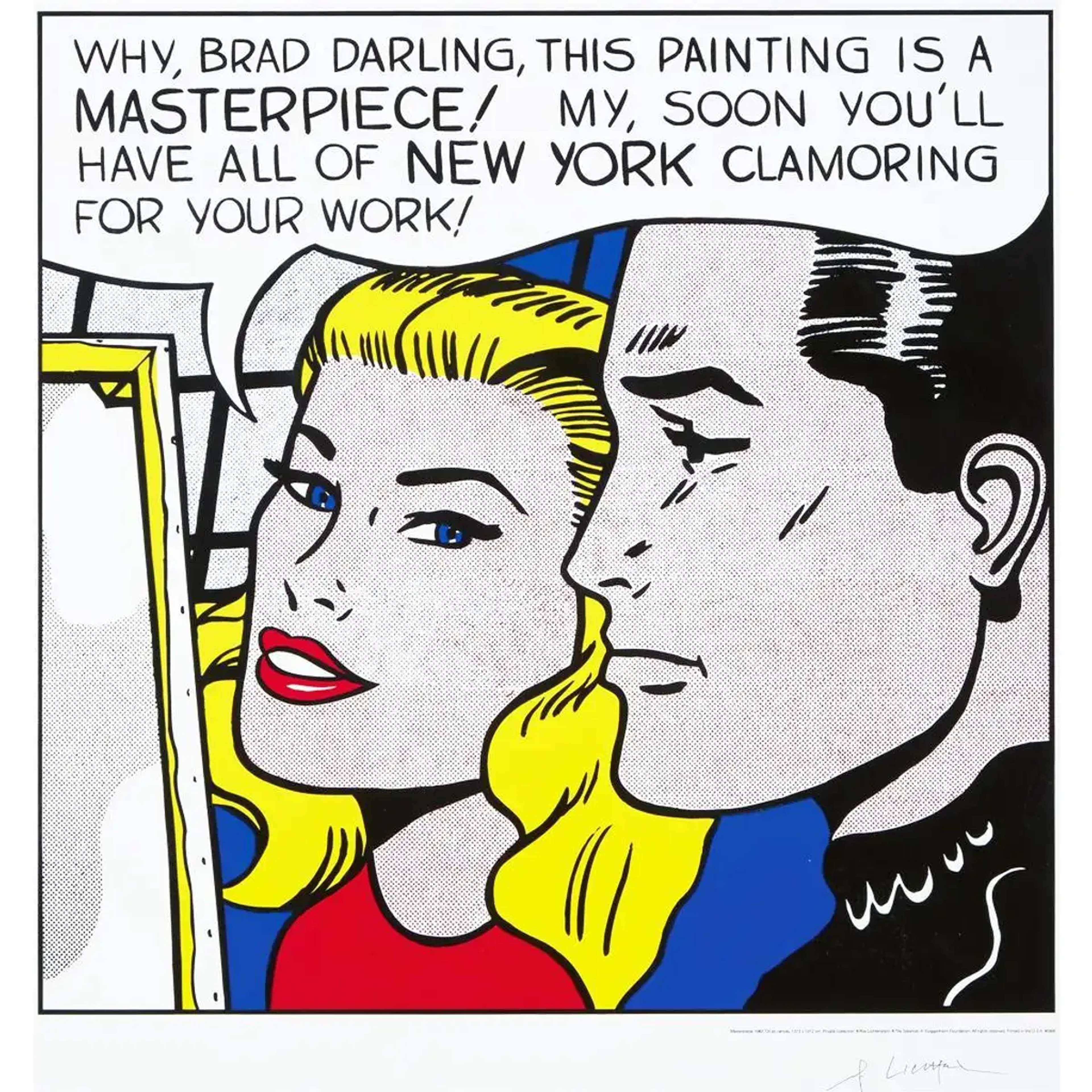 A screenprint by Roy Lichtenstein mimicking a comic book scene. A blonde woman looks to a man in a foreground, with a speech bubble reading: “WHY, BRAD DARLING, THIS PAINTING IS A MASTERPIECE! MY, SOON YOU'LL HAVE ALL OF NEW YORK CLAMORING FOR YOUR WORK!”