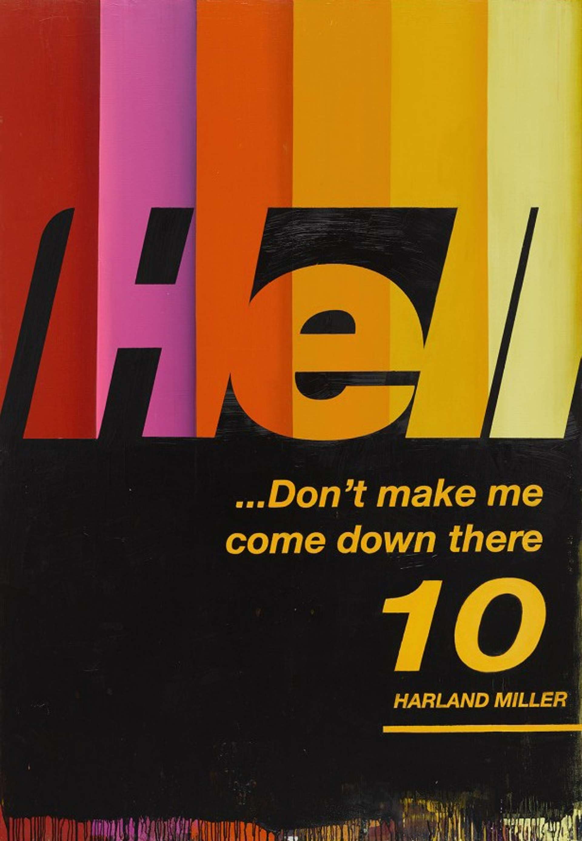 This print by Harland Miller shows the title in a warm gradient of pinks, reds and yellows, against a black background.