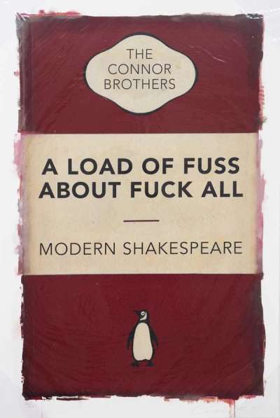 A Load Of Fuss About Fuck All (red) - Signed Print by The Connor Brothers 2012 - MyArtBroker
