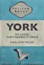 Harland Miller: York So Good They Named It Once - Unsigned Print