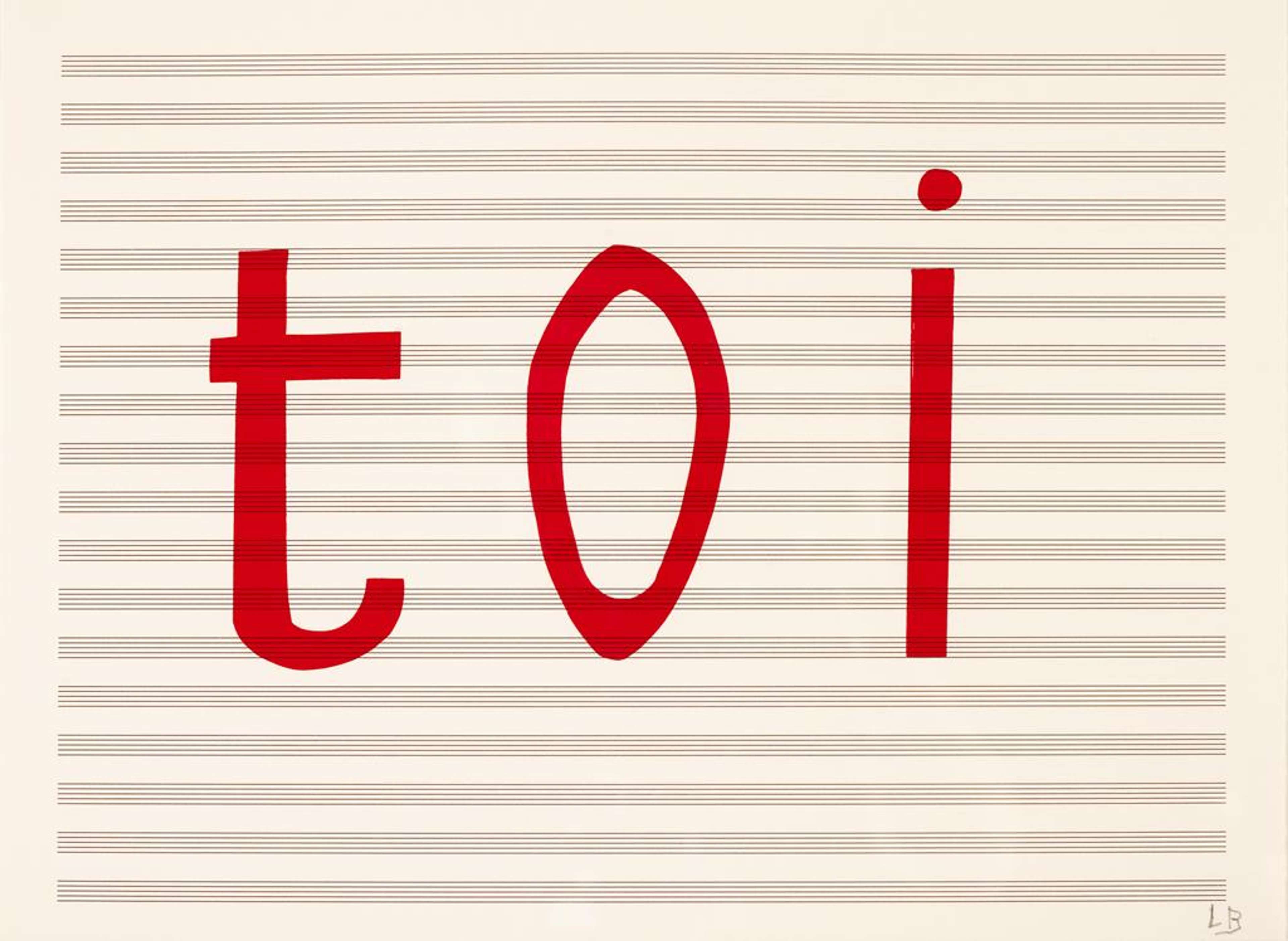 Louise Bourgeois’ Untitled #2. A screenprint of the word “toi” in red against a sheet of horizontal lines.