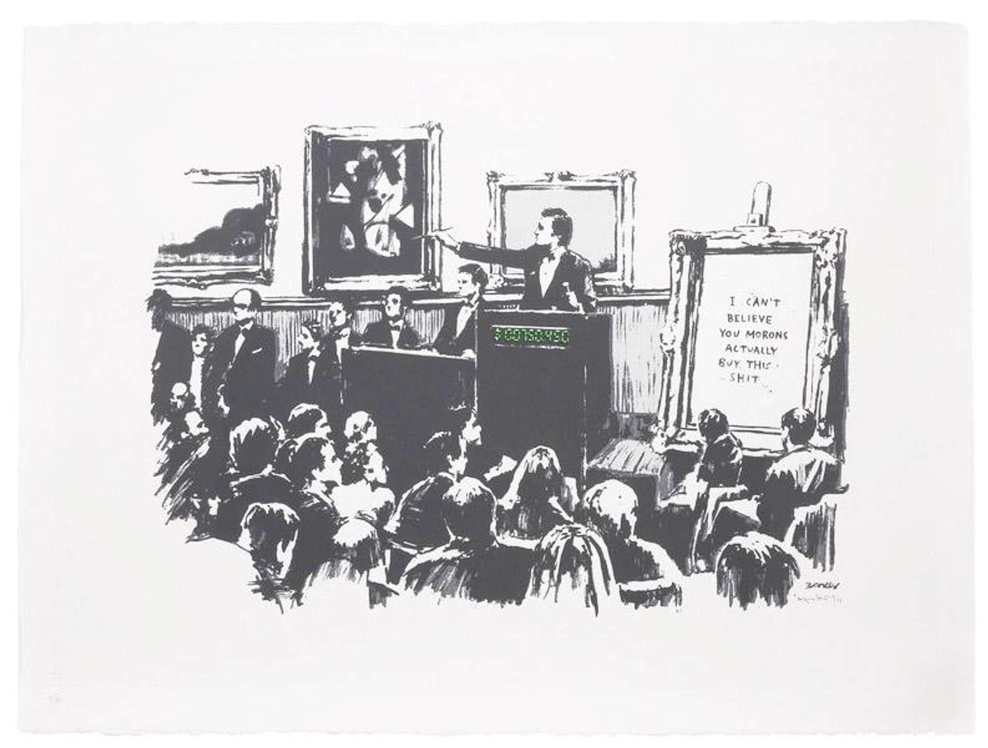 This largely monochromatic screen print in Banksy’s signature style portrays an auction room full of people in suits bidding for a number of artworks, including one in a gold frame (the only colour in the image) that reads, ‘I can’t believe you morons actually buy this shit’. 