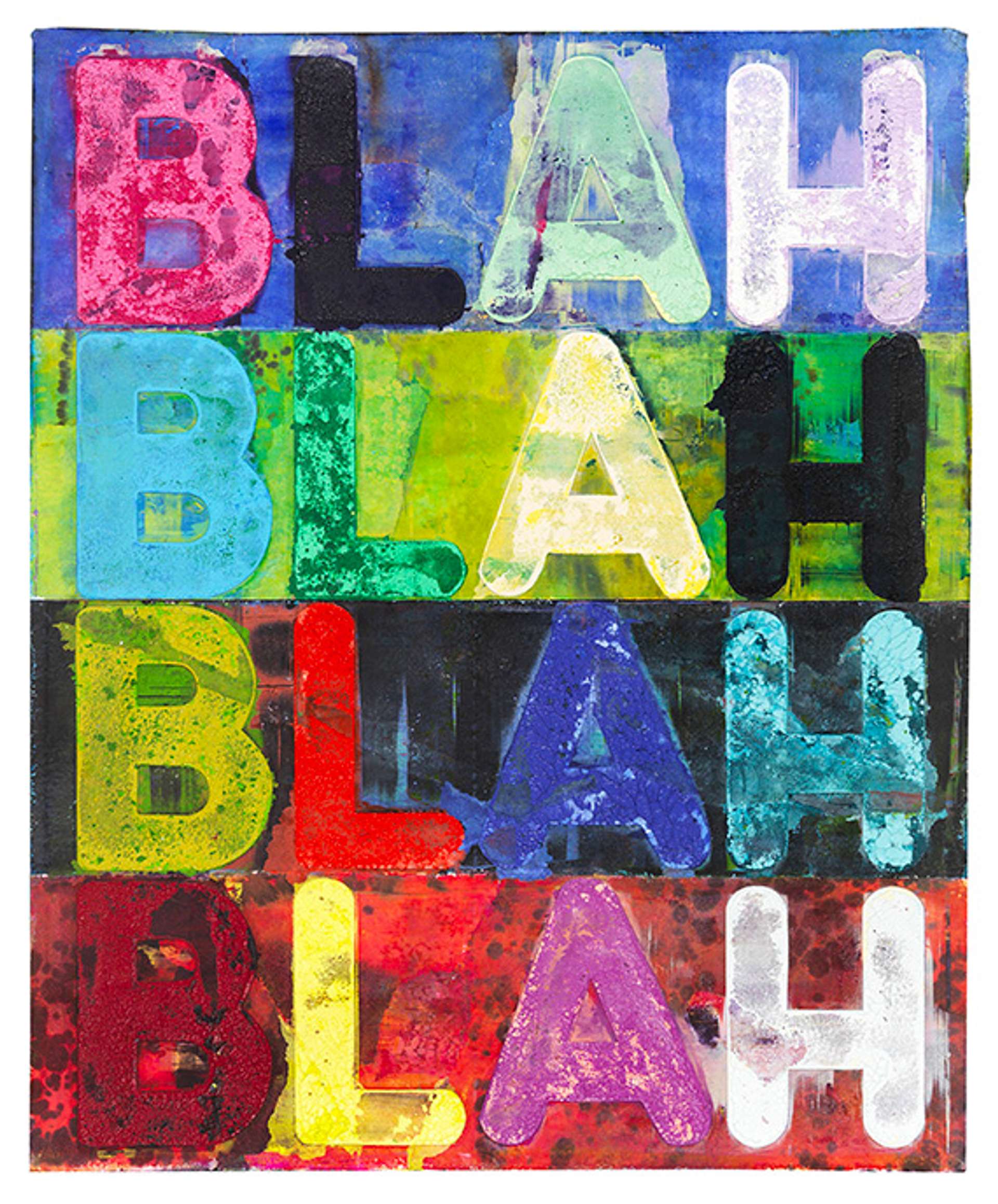 Four horizontal rows of large, uniformly sized letters spell out the word "BLAH" in different vibrant colours. The distinct colours of each row create a visually striking and harmonious composition.