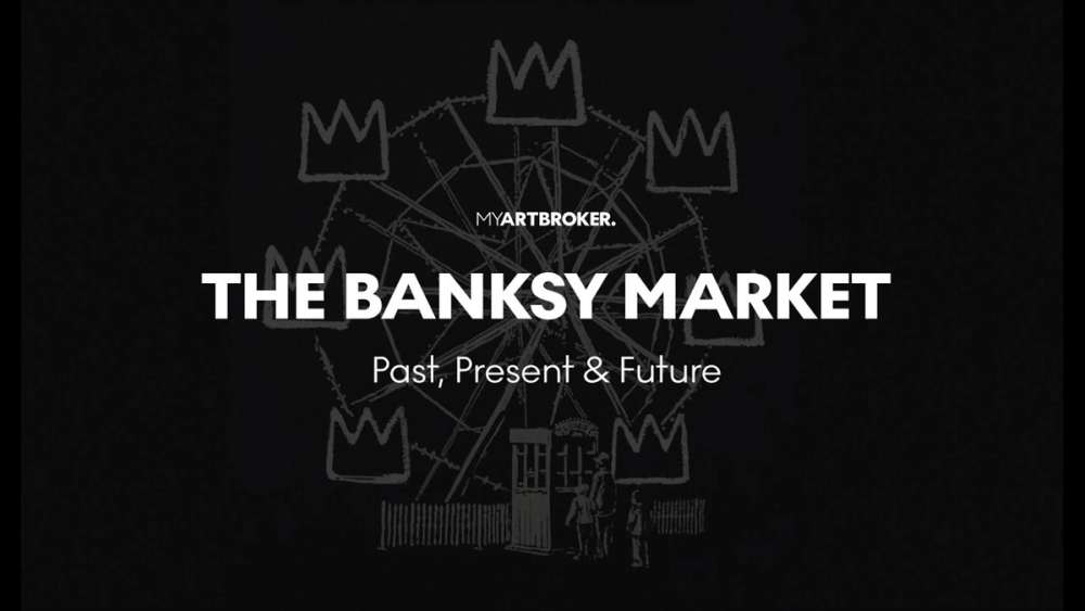 The Banksy Market: Past, Present & Future